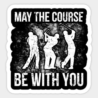 May The Course Be With You Sticker